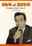 Ugo al sugo - Omaggio a Ugo Tognazzi